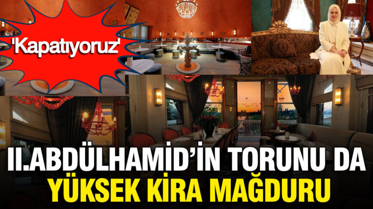 ii-abdulhamidin-torunu-da-yuksek-kira-magduru-oldu-kapatiyoruz-e4QpJU9A